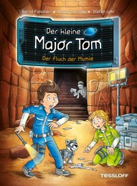 Der kleine Major Tom. Band 21. Der Fluch der Mumie - Bernd Flessner - E-Book