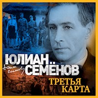 Третья карта - Юлиан Семенов - Hörbuch