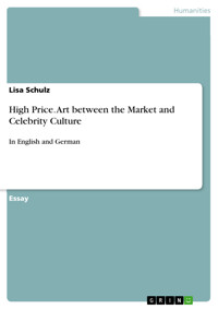 High Price. Art between the Market and Celebrity Culture - Lisa Schulz - E-Book