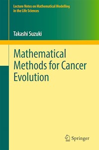 Mathematical Methods for Cancer Evolution - Takashi Suzuki - E-Book