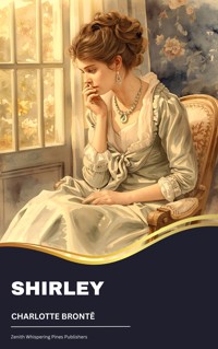 Shirley - Charlotte Bronte - kostenlos E-Book + Hörbuch