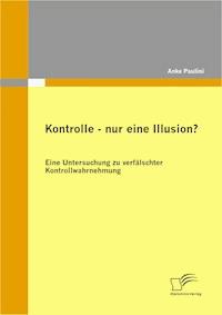 Kontrolle - nur eine Illusion? - Anke Paulini - E-Book