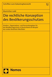 Die rechtliche Konzeption des Bevölkerungsschutzes - Maximilian Lodd - E-Book