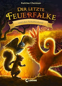 Der letzte Feuerfalke und das Schattenland (Band 5) - Katrina Charman - E-Book