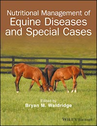 Nutritional Management of Equine Diseases and Special Cases -  - E-Book