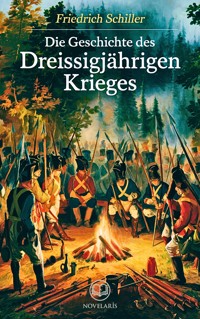 Friedrich Schiller: Die Geschichte des Dreißigjährigen Krieges - Friedrich Schiller - E-Book