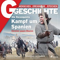G/GESCHICHTE - Die Reconquista: Kampf um Spanien - G Geschichte - Hörbuch