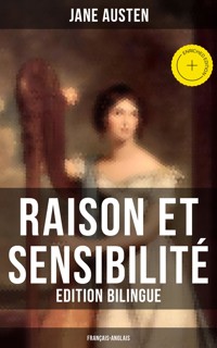 Raison et Sensibilité (Edition bilingue: français-anglais) - Jane Austen - E-Book