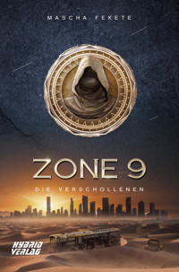Zone 9: Die Verschollenen - Mascha Fekete - E-Book