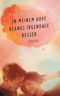 In meinem Kopf klangs irgendwie besser - Nina Kenwood - E-Book