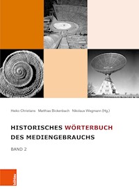 Historisches Wörterbuch des Mediengebrauchs -  - E-Book