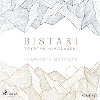 Bistari. Tryptyk himalajski - Sławomir Matczak - Hörbuch