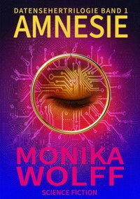 Amnesie - Monika Wolff - E-Book