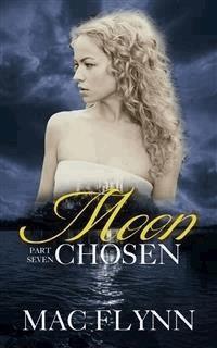 Moon Chosen #7 (Werewolf Shifter Romance) - Mac Flynn - E-Book