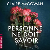 Personne ne doit savoir - Claire McGowan - Hörbuch