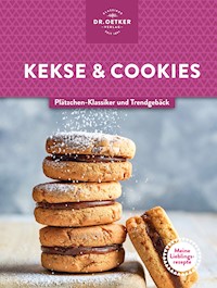 Meine Lieblingsrezepte: Kekse & Cookies - Dr. Oetker - E-Book