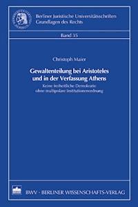 Gewaltenteilung bei Aristoteles und in der Verfassung Athens - Christoph Maier - E-Book