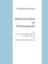 Wahlrechtsreform zur Bundestagswahl - Christian Gläsmann - E-Book