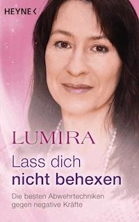 Lass dich nicht behexen (überarbeitete Neuausgabe) - Lumira - E-Book