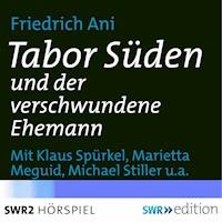 Tabor Süden und der verschwundene Ehemann - Friedrich Ani - Hörbuch