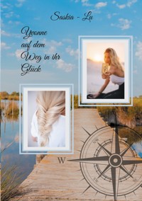 Yvonne auf dem Weg in ihr Glück - Saskia Lu - E-Book