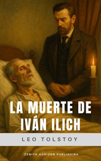 La muerte de Iván Ilich - Leo Tolstoy - E-Book