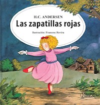 Las zapatillas rojas - Hans Christian Andersen - E-Book
