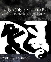 Lady Chiyo Vs The Rot Vol 2: Black Vs White - Wendigo Studios - E-Book
