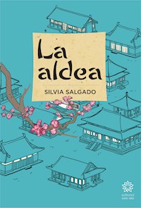 La aldea - Silvia Salgado - E-Book