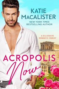 Acropolis Now - Katie MacAlister - E-Book