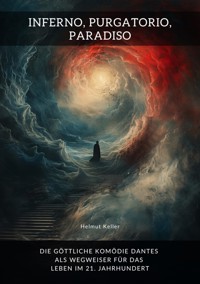 Inferno, Purgatorio, Paradiso - Helmut Keller - E-Book