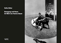 Bewegung und Raum im Werk von Francis Bacon - Heike Sütter - E-Book