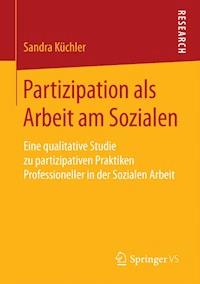 Partizipation als Arbeit am Sozialen - Sandra Küchler - E-Book
