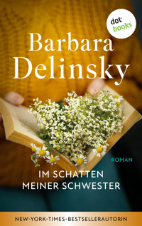Im Schatten meiner Schwester - Barbara Delinsky - E-Book