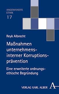 Unternehmensinterne Korruptionsprävention - Reyk Albrecht - E-Book
