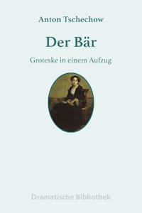 Der Bär - Anton Tschechow - E-Book