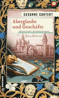 Aberglaube und Geschäfte - Susanne Gantert - E-Book