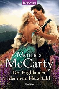 Der Highlander, der mein Herz stahl - Monica McCarty - E-Book
