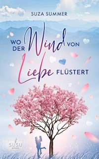 Wo der Wind von Liebe flüstert 1 - Suza Summer - E-Book