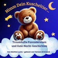 Nimm dein Kuscheltier... - Martina Lucks - Hörbuch
