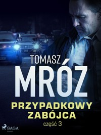 Przypadkowy zabójca - Tomasz Mróz - E-Book