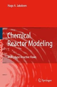 Chemical Reactor Modeling - Hugo A. Jakobsen - E-Book