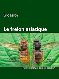 Le frelon asiatique - Eric Leroy - E-Book