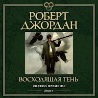 Колесо Времени. Книга 4. Восходящая Тень - Роберт Джордан - Hörbuch
