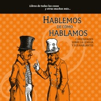 Hablemos de cómo hablamos - María del Pilar Montes de Oca - Hörbuch