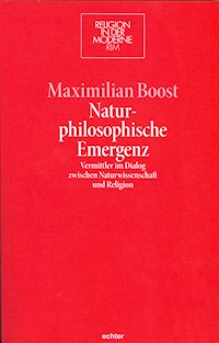 Naturphilosophische Emergenz - Maximilian Boost - E-Book