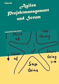 Agiles Projektmanagement und Scrum - Patric Eid - E-Book