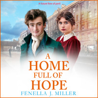 Home Full of Hope - An emotional historical saga series from Fenella J Miller for 2024 (Unabridged) - Fenella J. Miller - Hörbuch