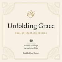 Unfolding Grace - Crossway Publishers - Hörbuch