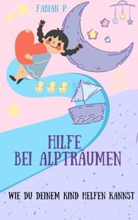 Hilfe bei Albträumen - Fabian Pscherer - E-Book